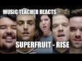 Music Teacher Reacts: SUPERFRUIT - Rise