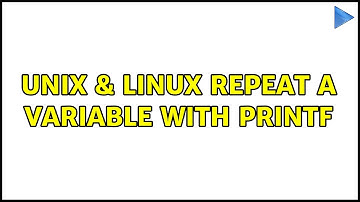 Unix & Linux: Repeat a variable with printf (2 Solutions!!)