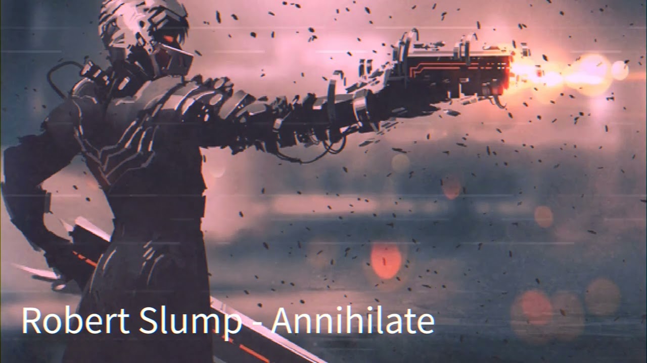 Watch Robert Slump - Annihilate on YouTube Watch Robert Slump - Annihilate on YouTube