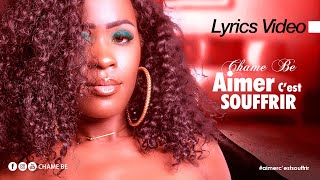 Chame Be ''Aimer c'est souffrir'' Lyrics video officiel by JonGFX Studio