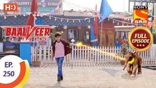 Baalveer Returns - Ep 250 - Full Episode - 7th December 2020