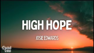 Josie Edwards - High Hope (Lyrics)