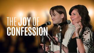 The Joy of Confession - Heather & Paisley Sweetman