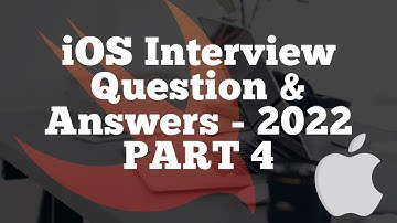 iOS Interview questions and answers - part 4 | 2022