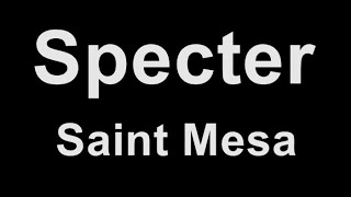 Saint Mesa - Specter Karaoke