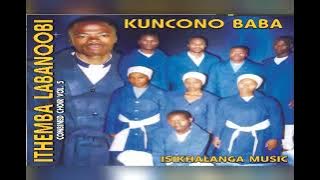 Ithemba Labanqobi Isikhalanga Choir Vol. 5 Kungcono Baba Full Album