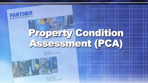 What is a Property Condition Assessment (PCA)?
