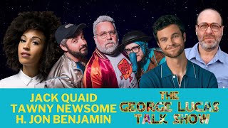The George Lucas Talk Show with Jack Quaid, Tawny Newsome and H. Jon Benjamin