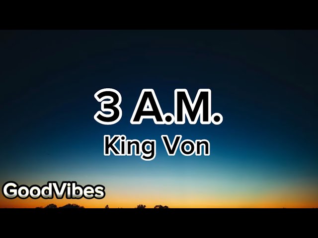 King Von - 3 A.M. (lyrics)