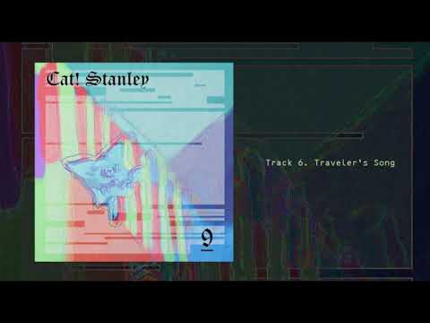 Traveler's Song ~ Cat! Stanley