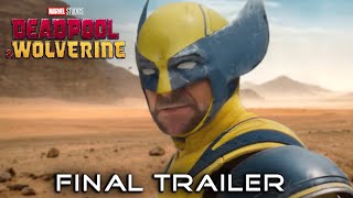 Deadpool & Wolverine - NEW FINAL TRAILER (2024)