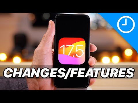 iOS 17.5 - New Changes and Features