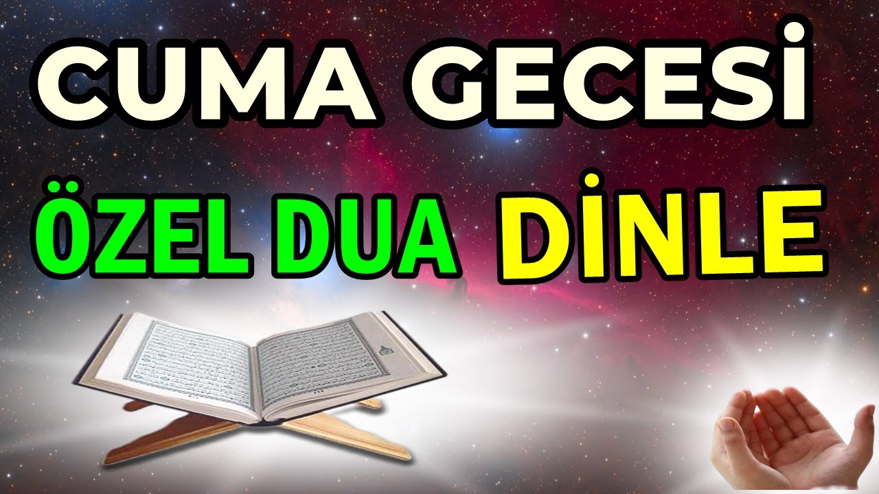 CUMA GECESİ DUASI DİNLE - Beraber AMİN Diyelim..
