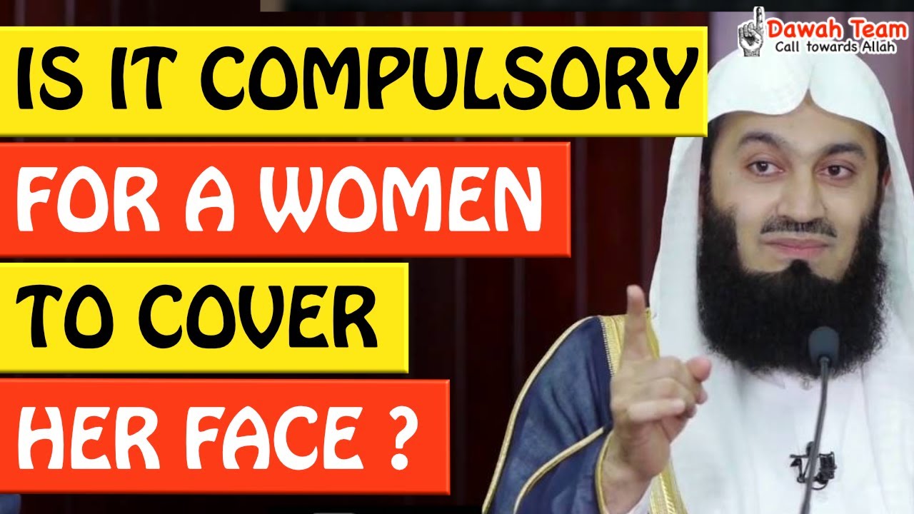  IS IT COMPULSORY FOR A WOMAN TO COVER HER FACE Mufti Menk YouTube
