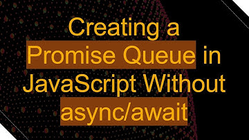 Creating a Promise Queue in JavaScript Without async/await