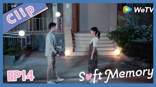 【ENG SUB】Soft Memory  EP14 ClipXiao Rou found Yu Sheng lie to her and she decide break with Yu Sheng