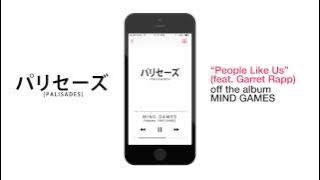 Palisades - People Like Us (feat. Garret Rapp)