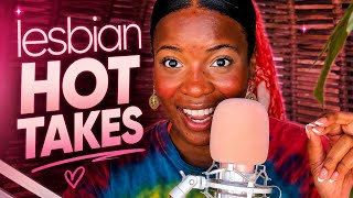 Lesbian Hot Takes That Might Offend You - I Have Something to Say Ep. 11