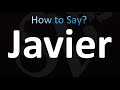 How to Pronounce Javier (correctly!)