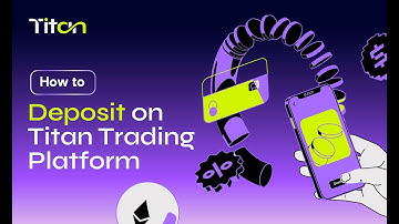 How to Deposit on Titan Trading Platform