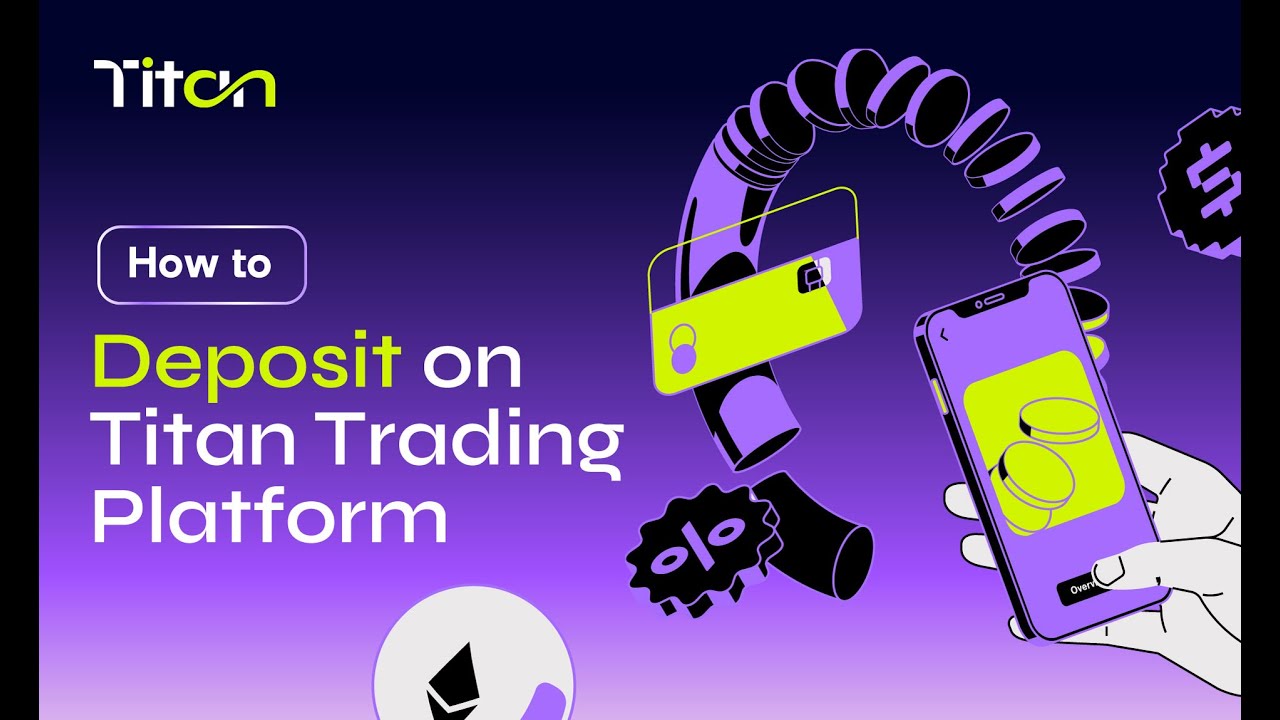 How to Deposit on Titan Trading Platform - YouTube