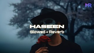 Haseen (Slowed   Reverb) - Talwiinder, NDS, Rippy Grewal | Midnight Reverie