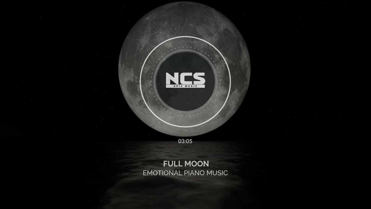 Watch Emotional Piano • Full Moon • NCS Epic Music • Sad Piano Music on YouTube Watch Emotional Piano • Full Moon • NCS Epic Music • Sad Piano Music on YouTube