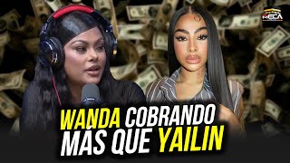 WANDA COBRANDO MÁS QUE YAILIN !