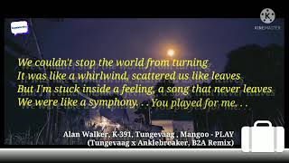 You Played For Me, Alan Walker Ft. K-391, Tungevaag, mangoo