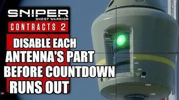 Sniper Ghost Warrior Contracts 2 – Disable Each Antenna
