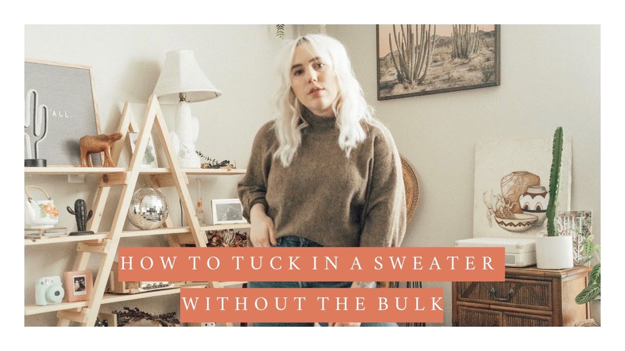 HOW TO TUCK YOUR CHUNKY KNIT WITHOUT ADDING BULK