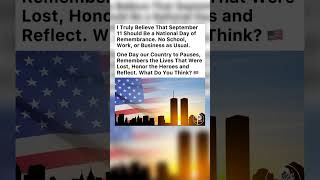Information 🇺🇸 SHOULD 9/11 BECOME A NATIONAL DAY OF REMEMBRANCE 🕊️ Guide