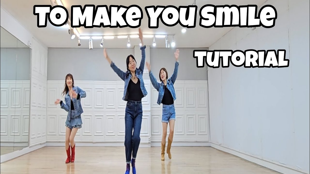 To Make You Smile - Line Dance (Tutorial) - YouTube