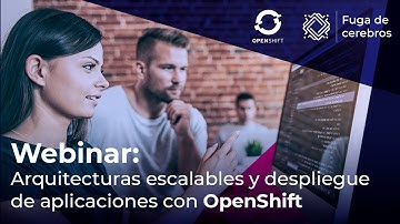 Webinar: Despliegue y aplicaciones con OpenShift