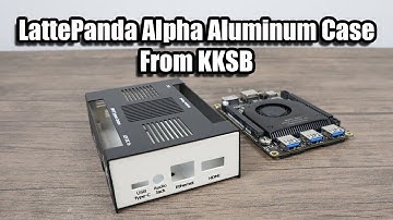LattePanda Alpha / Delta Aluminum Case From KKSB Quick Look And Assembly