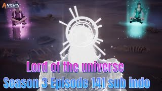 Lord of the universe Season 3 Episode 141sub indo