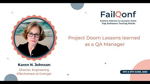 Project Doom  Lessons learned as a QA Manager  by Karen N.  Johnson
