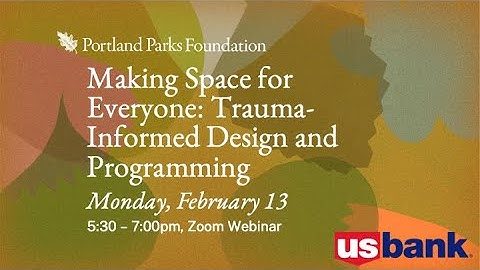 Making Space for Everyone: Trauma-Informed Design and Programming