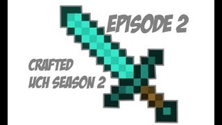 Crafted UHC :: Ep. 2 :: Season 2