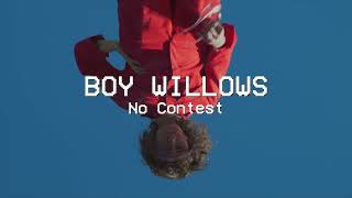 Boy Willows - No Contest (Official Video)