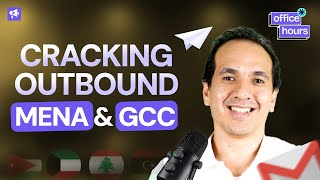 Cracking Outbound in MENA &amp; GCC: Lessons from Underrated Markets | #smartleadofficehours