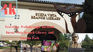 TravelSpy 4k Walkthrough: Burbank Buena Vista Branch Library and Lincoln Park