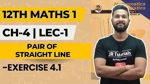 12th Maths 1 | Chapter 4 | Pair of Straight Line | Exercise 4.1 | Lecture 1 | Maharashtra Board |