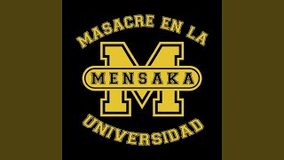 Video thumbnail of "Mensaka - Masacre en la universidad"