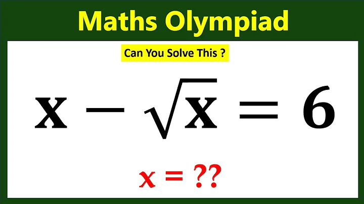 A Nice Algebra Problem | Math Olympiad Algebra Question | Find the Value of X