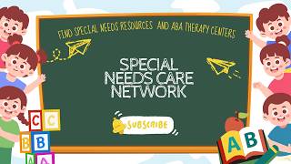 Special Needs Care Network: Locate ABA Therapy & Special Ed Schools Fast
