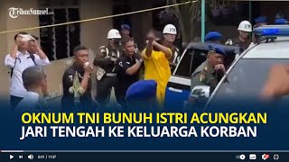 Download Lagu Detik-detik Oknum TNI Bunuh Istri Acungkan Jari Tengah ke Keluarga Korban, Diteriaki Pembunuh MP3 Download Lagu Detik-detik Oknum TNI Bunuh Istri Acungkan Jari Tengah ke Keluarga Korban, Diteriaki Pembunuh MP3