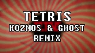Tetris - Tetris Theme (Akosmo & Ghost Remix)