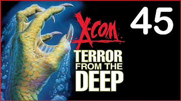 X-Com: TFTD Ep. 45 -- Inside the Dreadnaught