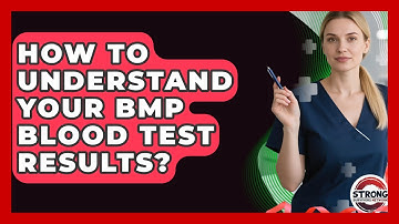 How To Understand Your BMP Blood Test Results? - Strong Survivors Network